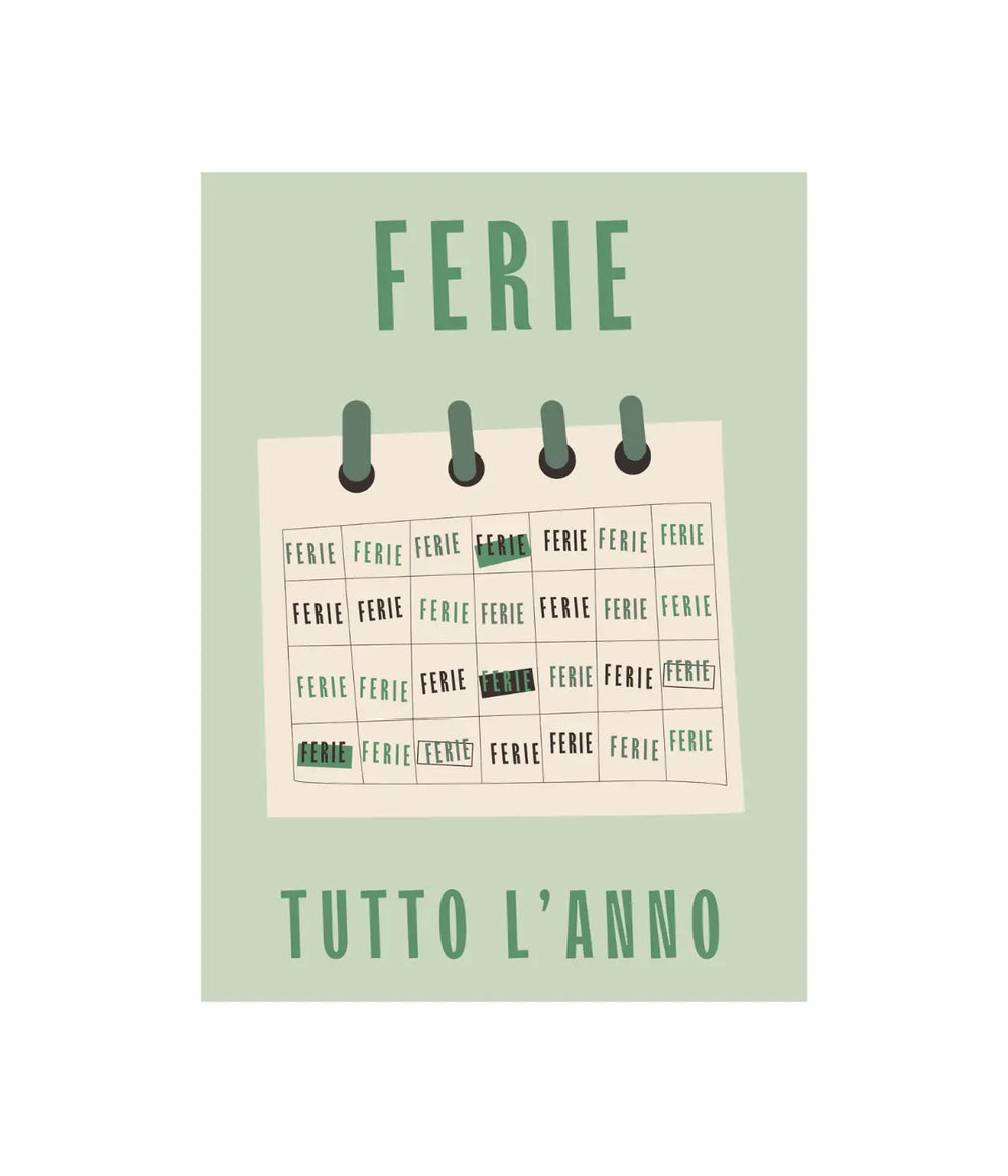 Biglietto verde salvia con scritta ferie tutto l'anno e calendario con scritte ferie. Sfondo bianco